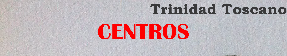 Trinidad Toscano CENTROS 
