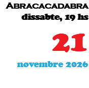Abracacadabra dissabte, 19 hs 21 novembre 2026