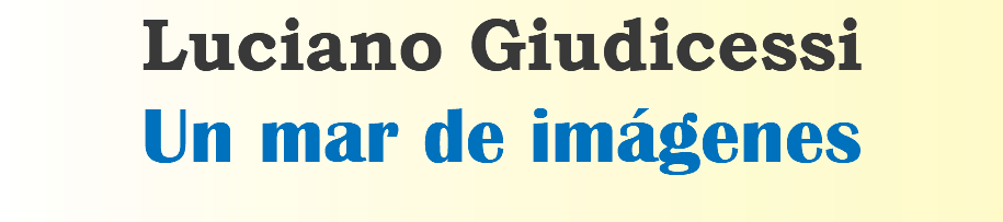 Luciano Giudicessi Un mar de imágenes 