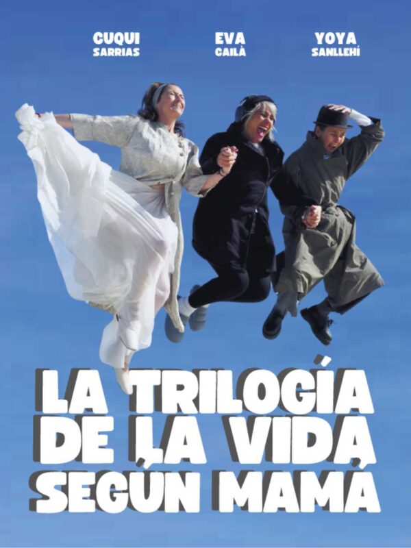 La trilogía de la vida según mamá