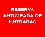 &nbsp;reserva anticipada de Entradas 